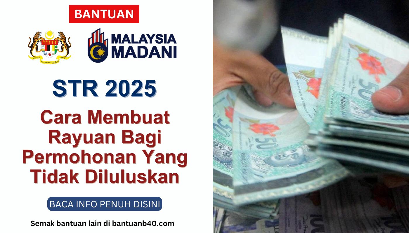 Cara Membuat Rayuan Bagi Permohonan STR 2025 Yang Tidak Diluluskan