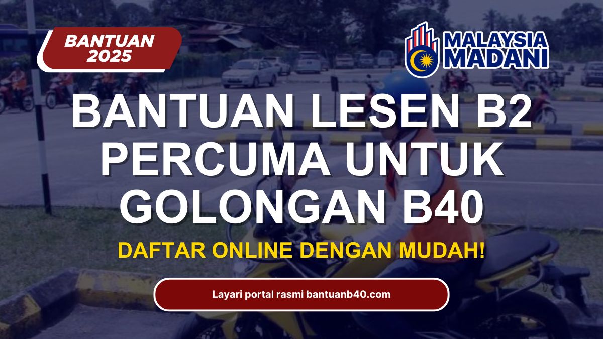 BANTUAN LESEN B2 PERCUMA UNTUK B40