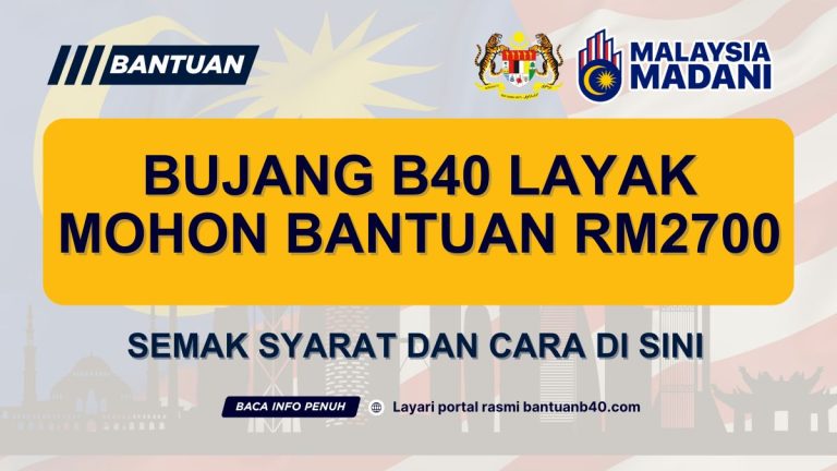 BUJANG B40 LAYAK MOHON BANTUAN RM2700