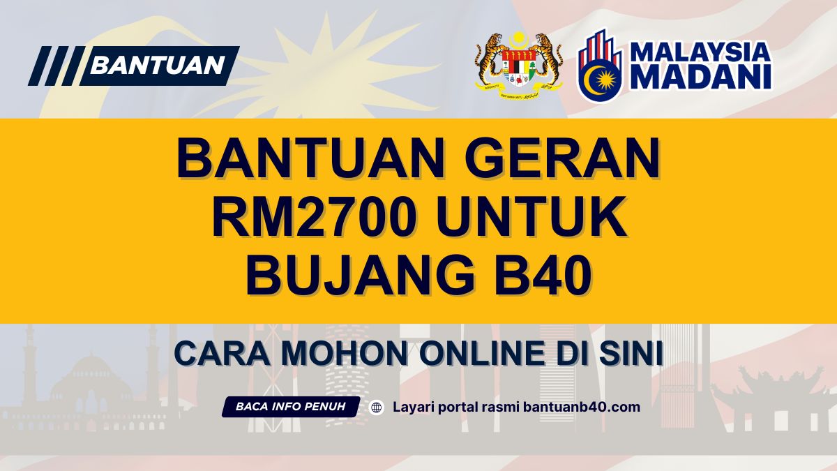 BUJANG B40 LAYAK TERIMA RM2700