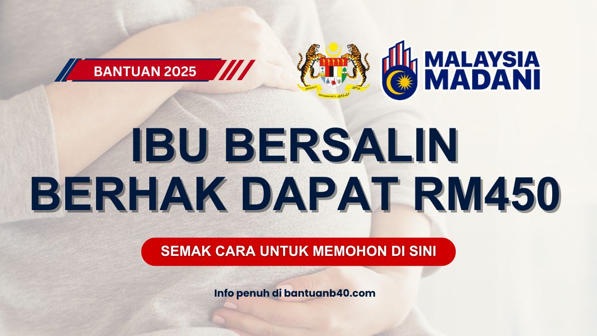 IBU BERSALIN BERHAK DAPAT RM450