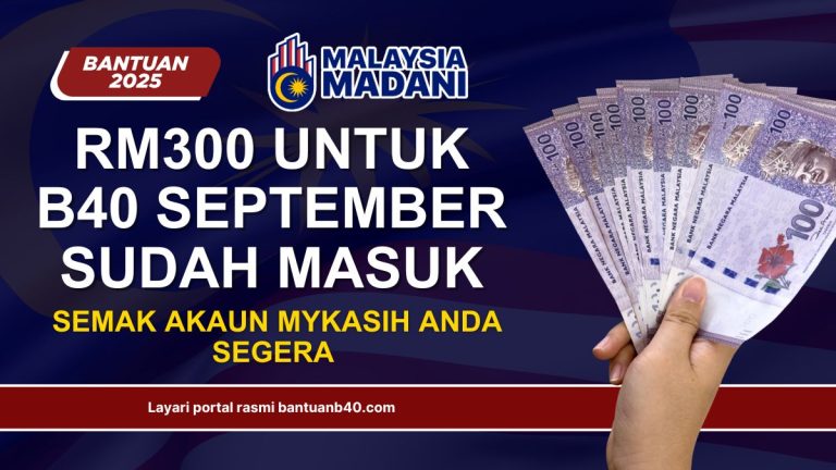 RM300 UNTUK B40 SEPTEMBER SUDAH MASUK