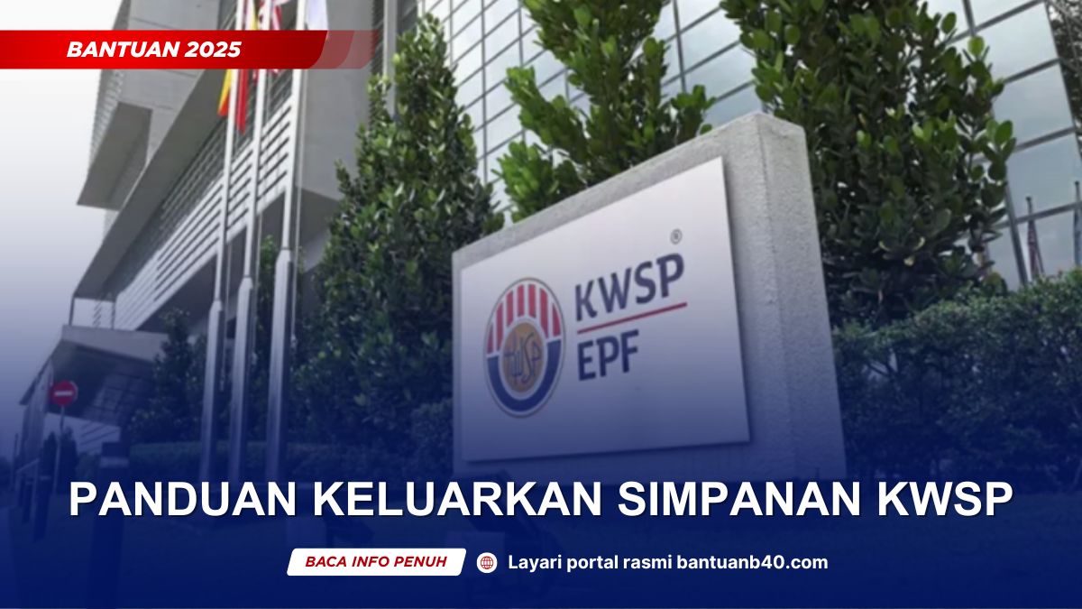 PANDUAN TERKINI KELUARKAN DUIT SIMPANAN KWSP